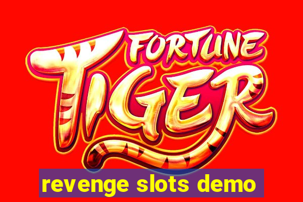 revenge slots demo